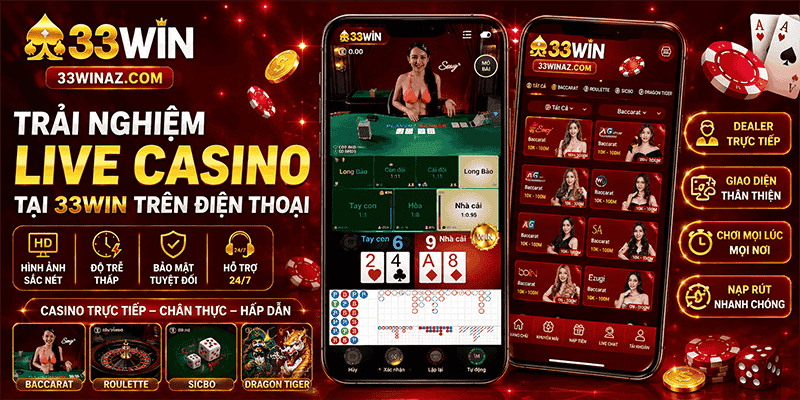 Trải nghiệm live casino tại 33WIN trên điện thoại