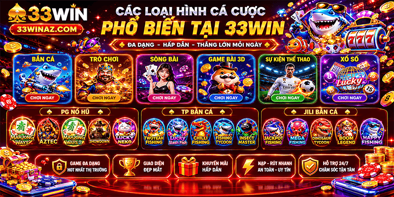 Các loại hình cá cược phổ biến tại 33WIN